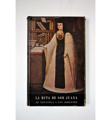 La ruta de Sor Juana. De Nepantla a San Jerónimo.