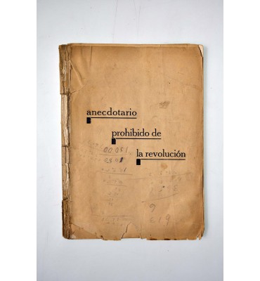 Anecdotario prohibido de la revolución *