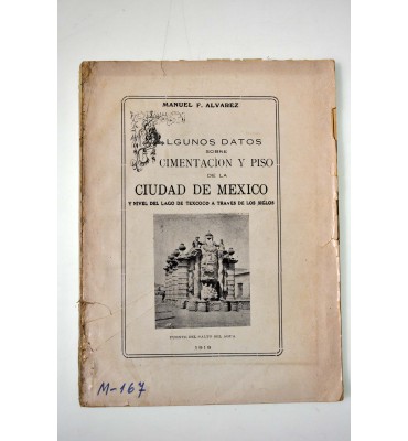 Algunos datos sobre cimentación y piso de la Ciudad de México y nivel del Lago de Texcoco a través de los siglos
