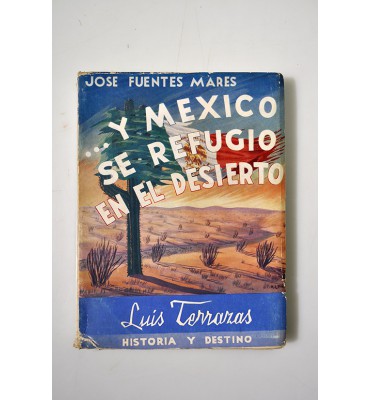 ...Y México se refugio en el desierto