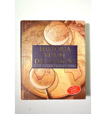 Historia visual del mundo. Un viaje fascinante a través de la historia.