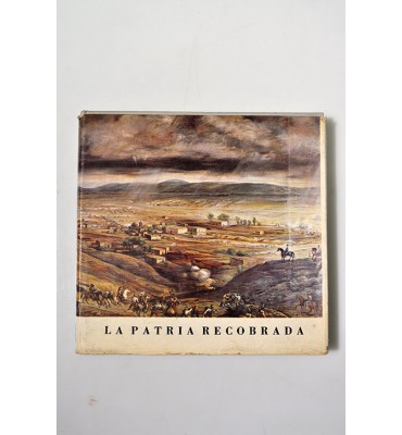 La patria recobrada. Estampas de México y los mexicanos durante la Intervención Francesa.