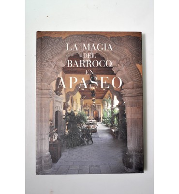 La magia del barroco en Apaseo *