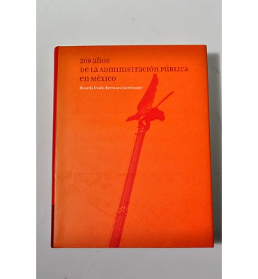 200 años de la administración pública en México *