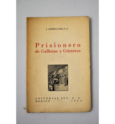 Prisionero de Callistas y Cristeros *
