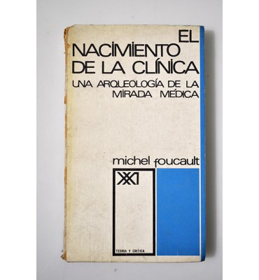 El nacimiento de la clínica. Una arqueología de la mirada médica.