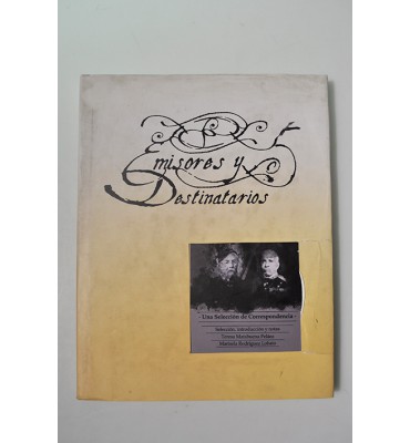 Emisores y destinatarios, una selección de correspondencia 