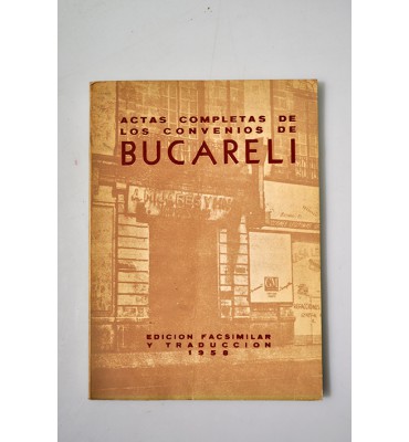 Actas completas de los convenios de Bucareli *