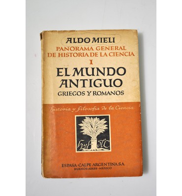 Panorama general de Historia de la Ciencia 1. El mundo antiguo Griegos y Romanos*