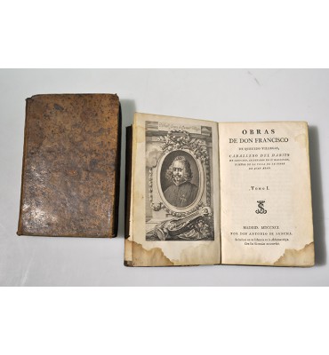 Obras de Don Francisco de Quevedo Villegas caballero del hábito de Santiago secretario de su magestad y señor de la villa de la torre de Juan Abad