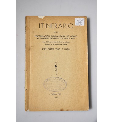 Itinerario de la peregrinación guadalupana de México al congreso eucarístico de Buenos Aires*