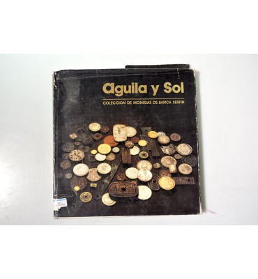 Águila y sol. Colección de monedas de Banca Serfin