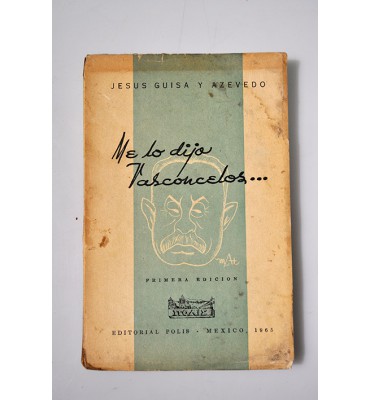 Me lo dijo Vasconcelos...