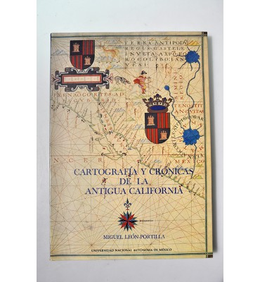 Cartografía y crónicas de la Antigua California*
