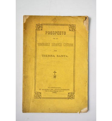 Prospecto de la venerable seráfica custodia de Tierra Santa en que se cumplió el setimo centenar del nacimiento del seráfico patriarca San Francisco de Asis
