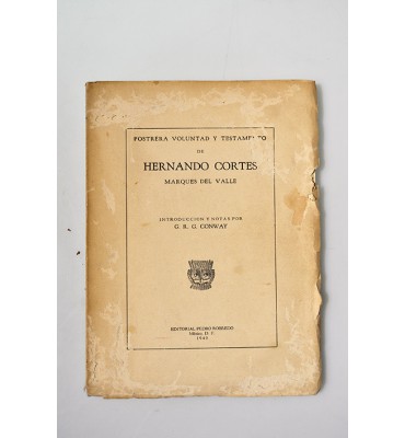 Postrera voluntad y testamento de Hernando Cortes Marques del Valle