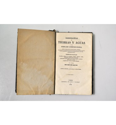 Ordenanzas de tierras y aguas ó sea Formulario geométrico-judicial para la designación, establecimiento, mensura, amojonamiento y deslinde de las poblaciones y todas suertes de tierras, sitios, caballerías y criaderos de ganados mayores y meores, y merced