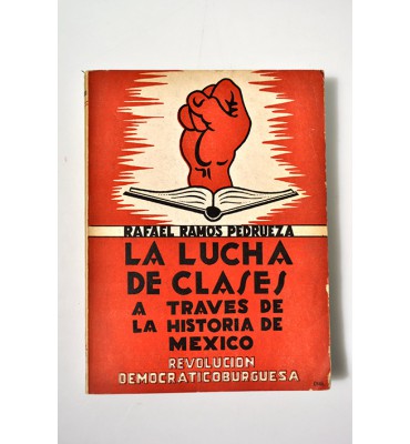 La lucha de clases a través de la historia de México. Revolución democraticoburguesa. 