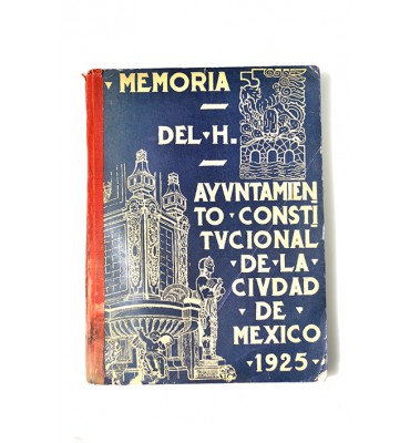Memoria del H. Ayuntamiento Constitucional de la Ciudad de México