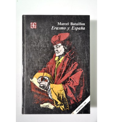 Erasmo y España. Estudios sobre la historia espiritual del siglo XVI.