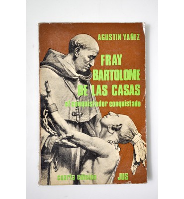 Fray Bartolomé de las Casas el conquistador conquistado
