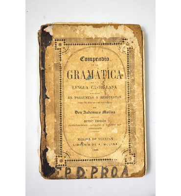 Compendio de la gramática de la lengua castellana dispuesto en preguntas y respuestas para el uso de las escuelas 