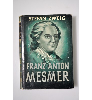 Franz Anton Mesmer (la curación por el espíritu)