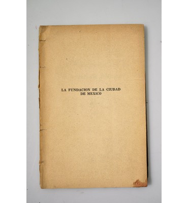La fundación de la Ciudad de México 1325-1925