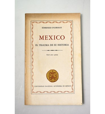 México el trauma de su historia *