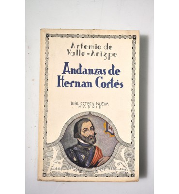 Andanzas de Hernán Cortés y otros excesos 