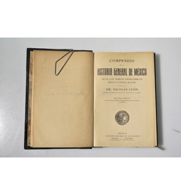 Compendio de la Historia General de México desde los tiempos prehistóricos hasta la época actual 