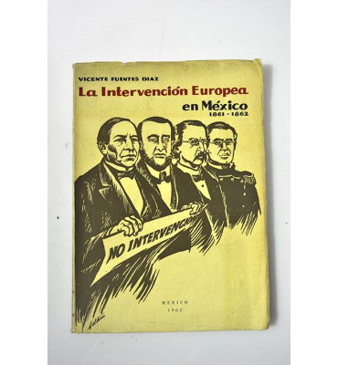 La intervención europea en México 1861 - 1862