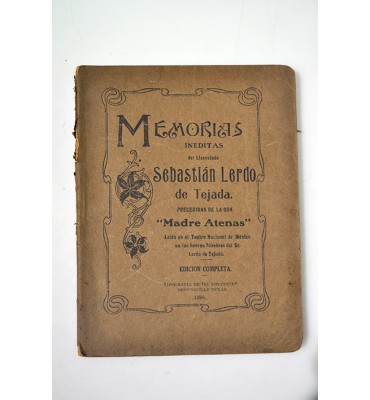 Memorias ineditas del Licenciado Sebastián Lerdo de Tejada *