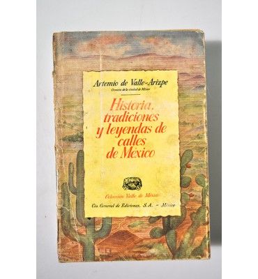 Historia tradiciones y leyendas de calles de México *