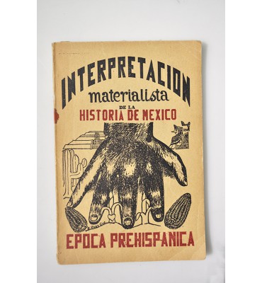 Interpretación materialista de la Historia de México, época prehispánica 