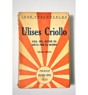 Ulises Criollo, vida del autor escrita por el mismo 