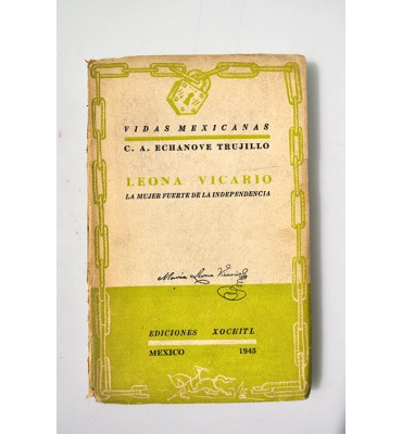 Leona Vicario. La mujer fuerte de la independencia 