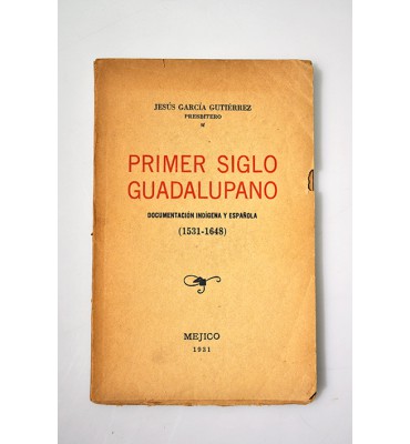 Primer siglo guadalupano 