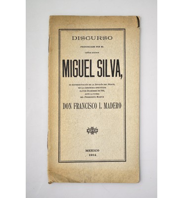 Discurso pronunciado por el señor doctor Miguel Silva...