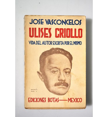 Ulises Criollo, vida del autor escrita por él mismo