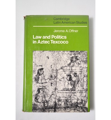 Law and Politics in Aztec Texcoco *