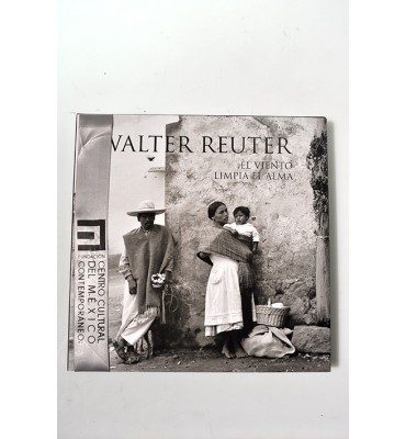 Walter Reuter. El viento limpia el alma