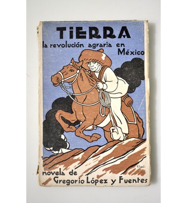 Tierra la revolución agraria en México  *