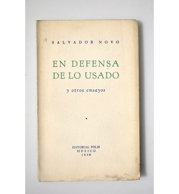 En defensa de lo usado y otros ensayos