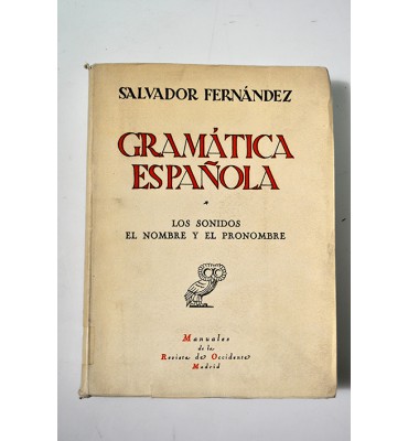 Gramática española. Los sonidos, el nombre y el pronombre.