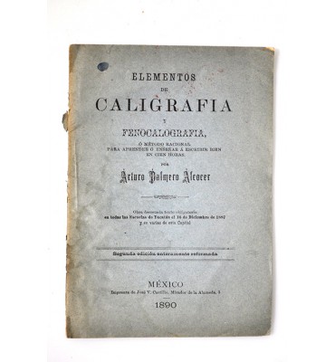 Elementos de caligrafía y fenocalografía, o método racional para aprender o enseñar a escribir bien en cien horas.