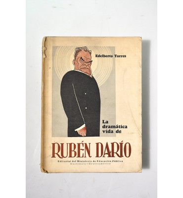 La dramática vida de Rubén Darío
