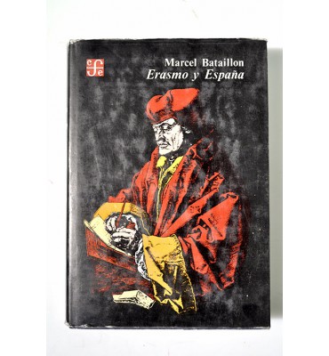 Erasmo y España. Estudios sobre la historia espiritual del siglo XVI
