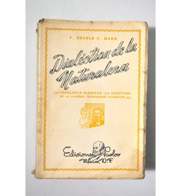 Dialéctica de la naturaleza. La ideología alemana. La cuestión de la vivienda. La guerra de campesinos en Alemania. Diccionario filosófico 