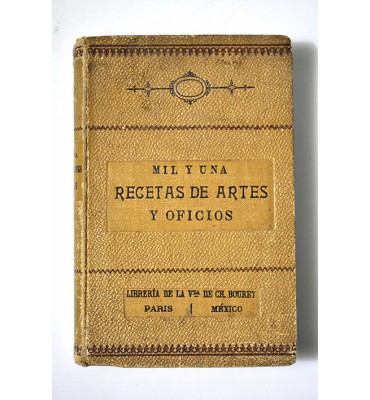 Mil y una recetas de artes y oficios 
